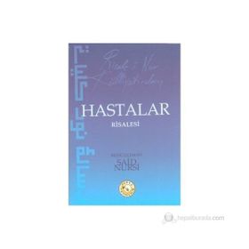 HASTALAR RISALESI (RISALE-I NUR KÜLLIYATI'NDAN) (LÛGATÇESIZDIR) - BEDIÜZZAMAN SAID NURSI