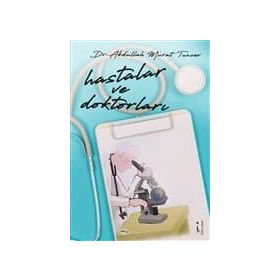 Hastalar ve Doktorları - Abdullah Murat Tuncer