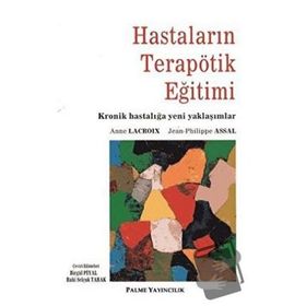 Hastaların Terapötik Eğitimi - Anne Lacroix Ruhi Selçuk Tabak Jean Philippe Assal