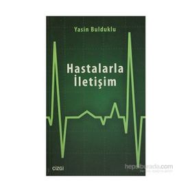 Hastalarla İletişim - Yasin Bulduklu