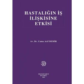 Hastalığın İş İlişkisine Etkisi - Filiz Kitabevi