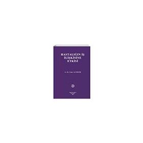 Hastalığın İş İlişkisine Etkisi - Filiz Kitabevi