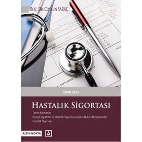 Hastalık Sigortası - Coşkun Saraç