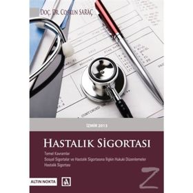 Hastalık Sigortası - Coşkun Saraç