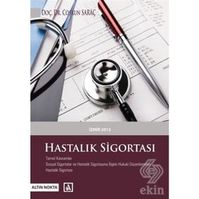 Hastalık Sigortası - Coşkun Saraç