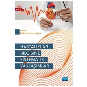 Hastalıklar Bilgisine Sistematik Yaklaşımlar - Nobel Akademi Yayınları