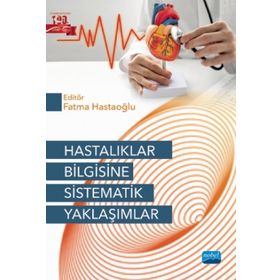 Hastalıklar Bilgisine Sistematik Yaklaşımlar - Nobel Akademi Yayınları