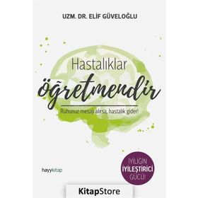Hastalıklar Öğretmendir - Uzman Elif Güveloğlu