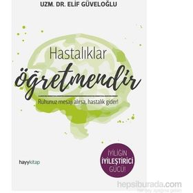 Hastalıklar Öğretmendir - Uzman Elif Güveloğlu