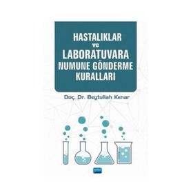 Hastalıklar ve Laboratuvara Numune Gönderme Kuralları - Beytullah Kenar