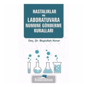 Hastalıklar ve Laboratuvara Numune Gönderme Kuralları - Beytullah Kenar