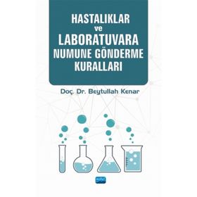 Hastalıklar ve Laboratuvara Numune Gönderme Kuralları - Beytullah Kenar