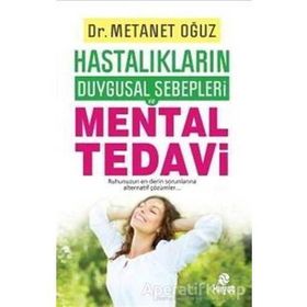 Hastalıkların Duygusal Sebepleri ve Mental Tedavi - Hayat Yayıncılık
