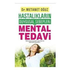Hastalıkların Duygusal Sebepleri ve Mental Tedavi - Hayat Yayıncılık