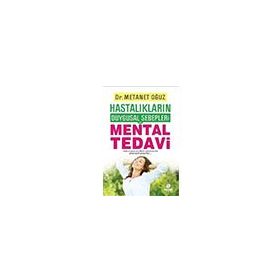 Hastalıkların Duygusal Sebepleri ve Mental Tedavi - Hayat Yayıncılık