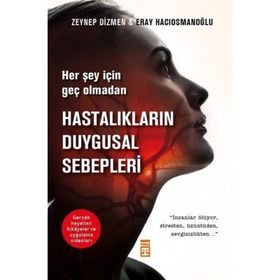 Hastalıkların Duygusal Sebepleri - Zeynep Dizmen