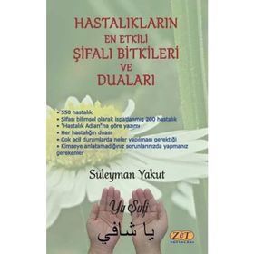 Hastalıkların En Etkili Şifalı Bitkileri ve Duaları - Süleyman Yakut