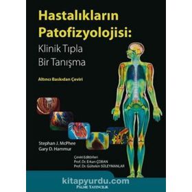 HASTALIKLARIN PATOFIZYOLOJISI KLINIK TIPLA BIR TANIŞMA - STEPHEN J. MCPHEE;VISHWANATH R. LINGAPPA;WILLIAM F. GANONG