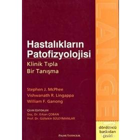 HASTALIKLARIN PATOFIZYOLOJISI KLINIK TIPLA BIR TANIŞMA - STEPHEN J. MCPHEE;VISHWANATH R. LINGAPPA;WILLIAM F. GANONG