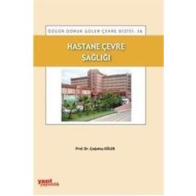 HASTANE ÇEVRE SAĞLIĞI - ÇAĞATAY GÜLER