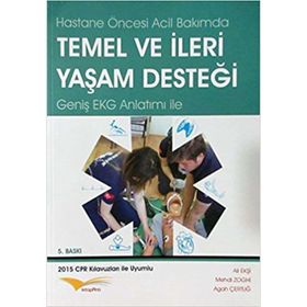 Hastane Öncesi Acil Bakımda Temel ve İleri Yaşam Desteği - Ali Ekşi Agah Çertuğ mehdi zoghi