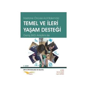 Hastane Öncesi Acil Bakımda Temel ve İleri Yaşam Desteği - Ali Ekşi Agah Çertuğ mehdi zoghi