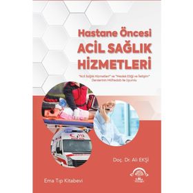 Hastane Öncesi Acil Sağlık Hizmetleri - Ema Tıp Kitabevi