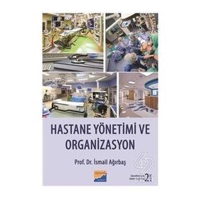 Hastane Yönetimi ve Organizasyon - Siyasal Kitabevi