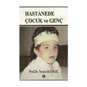 HASTANEDE ÇOCUK VE GENÇ - NECATE BAYKOÇ
