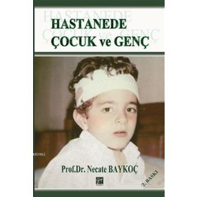 HASTANEDE ÇOCUK VE GENÇ - NECATE BAYKOÇ