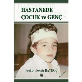 HASTANEDE ÇOCUK VE GENÇ - NECATE BAYKOÇ