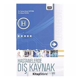 HASTANELERDE DIŞ KAYNAK KULLANIMI - YUNUS EMRE ÖZTÜRK;MUSA ÖZATA