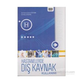 HASTANELERDE DIŞ KAYNAK KULLANIMI - YUNUS EMRE ÖZTÜRK;MUSA ÖZATA