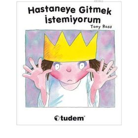 HASTANEYE GITMEK İSTEMİYORUM - FRANÇOİSE RASTOIN-FAUGERON
