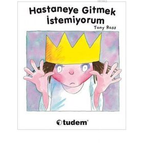 HASTANEYE GITMEK İSTEMİYORUM - FRANÇOİSE RASTOIN-FAUGERON