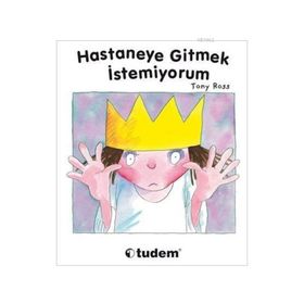 HASTANEYE GITMEK İSTEMİYORUM - FRANÇOİSE RASTOIN-FAUGERON