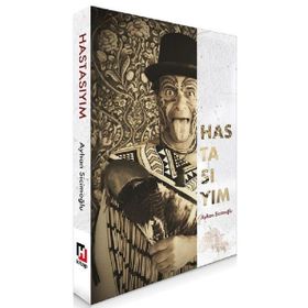 Hastasıyım - Ayhan Sicimoğlu