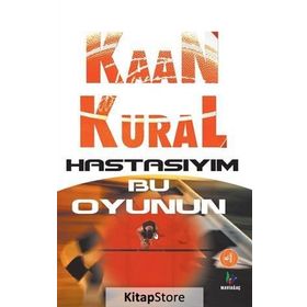 HASTASIYIM BU OYUNUN - KAAN KURAL