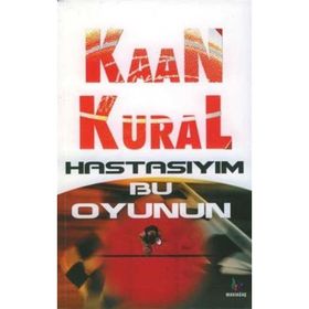 HASTASIYIM BU OYUNUN - KAAN KURAL