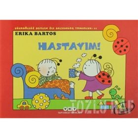 HASTASIYIM! UĞURBÖCEĞI SEVEN ILE SALY. TOM - ERIKA BARTOS