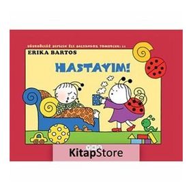 HASTASIYIM! UĞURBÖCEĞI SEVEN ILE SALY. TOM - ERIKA BARTOS