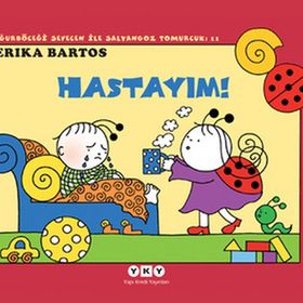 Hastayım 11- Uğurböceği Sevecen İl - Erika Bartos
