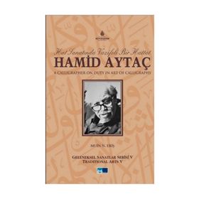 HAT SANATINDA VAZIFELI BIR HATTAT HAMID AYTAÇ - MUIN NURSEN ERIŞ