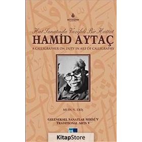 HAT SANATINDA VAZIFELI BIR HATTAT HAMID AYTAÇ - MUIN NURSEN ERIŞ