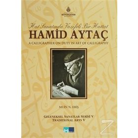 HAT SANATINDA VAZIFELI BIR HATTAT HAMID AYTAÇ - MUIN NURSEN ERIŞ
