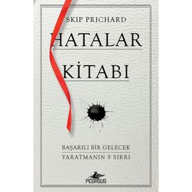 Hatalar Kitabı Başarılı Bir Gelecek Yaratmanın 9 Sırrı - Skip Prichard