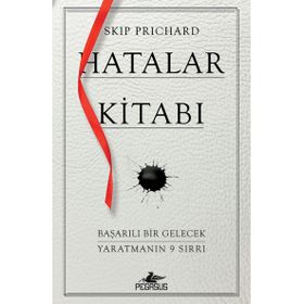 Hatalar Kitabı Başarılı Bir Gelecek Yaratmanın 9 Sırrı - Skip Prichard