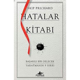 Hatalar Kitabı Başarılı Bir Gelecek Yaratmanın 9 Sırrı - Skip Prichard