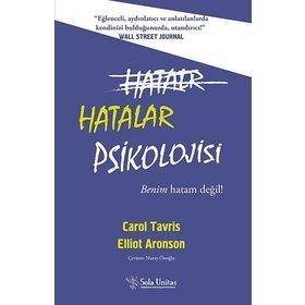 Hatalar Psikolojisi - Carol Tavris