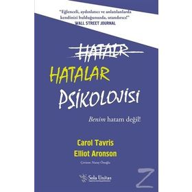 Hatalar Psikolojisi - Carol Tavris